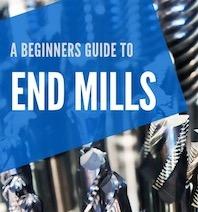 End Mills - The Milling Tool Guide