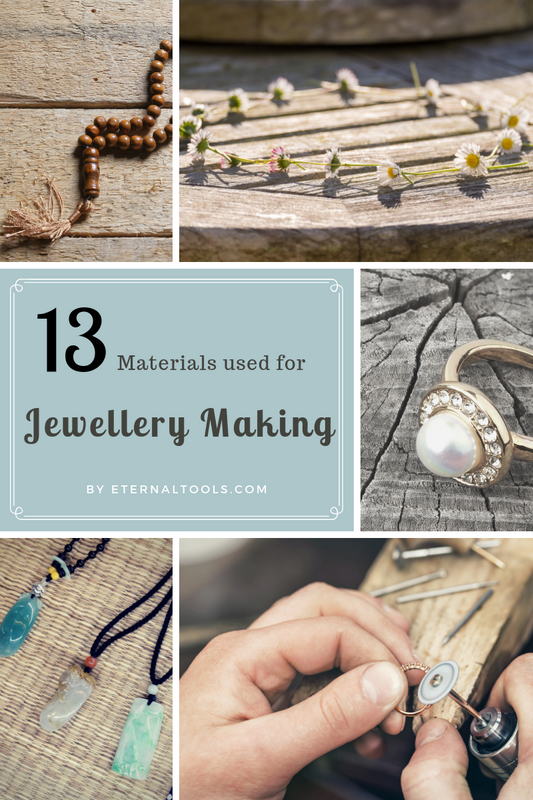 13 Materials Used for Jewellery Making