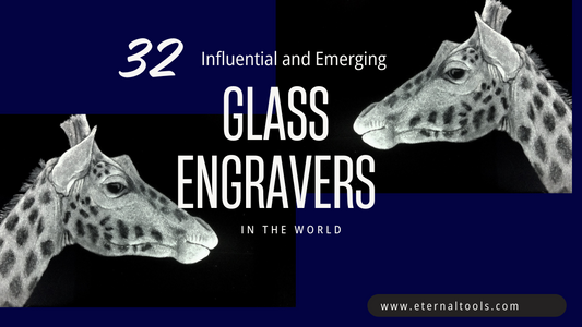 32 Influential and Emerging Glass Engravers in the World