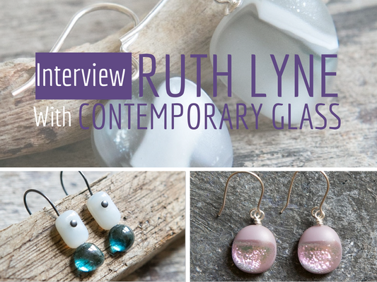 Interview with Contemporary Glass Jeweller, Ruth Lyne